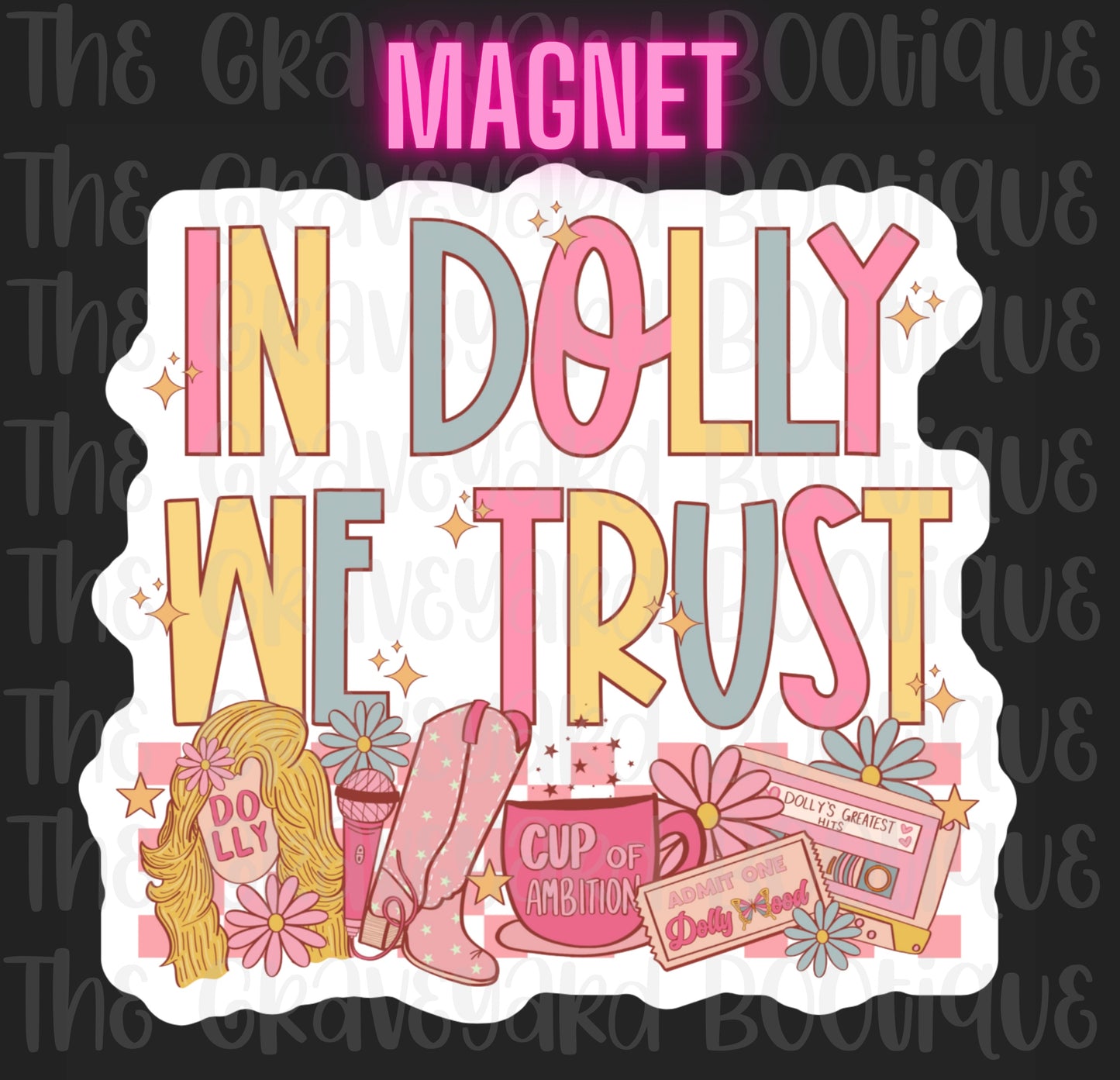 In Dolly We Trust Magnet