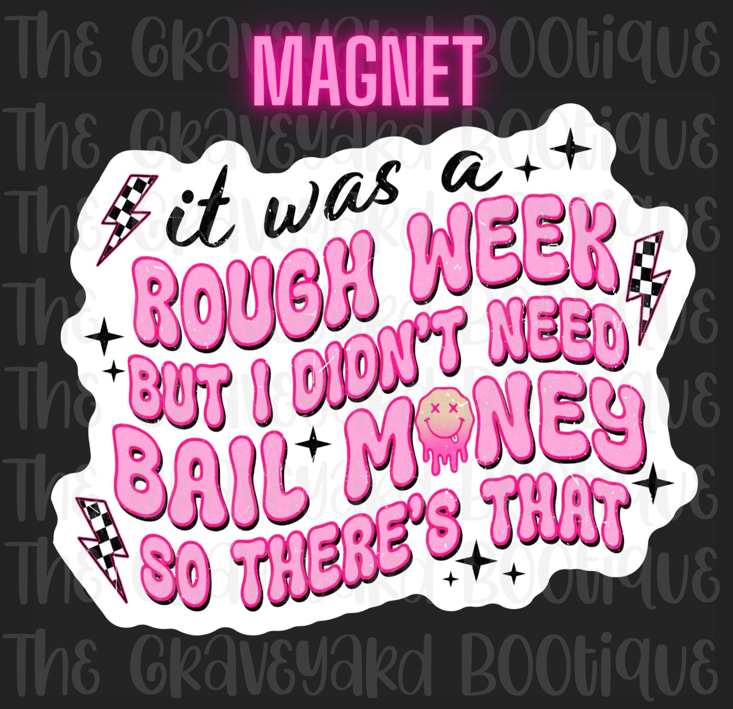 It Was A Rough Week Magnet