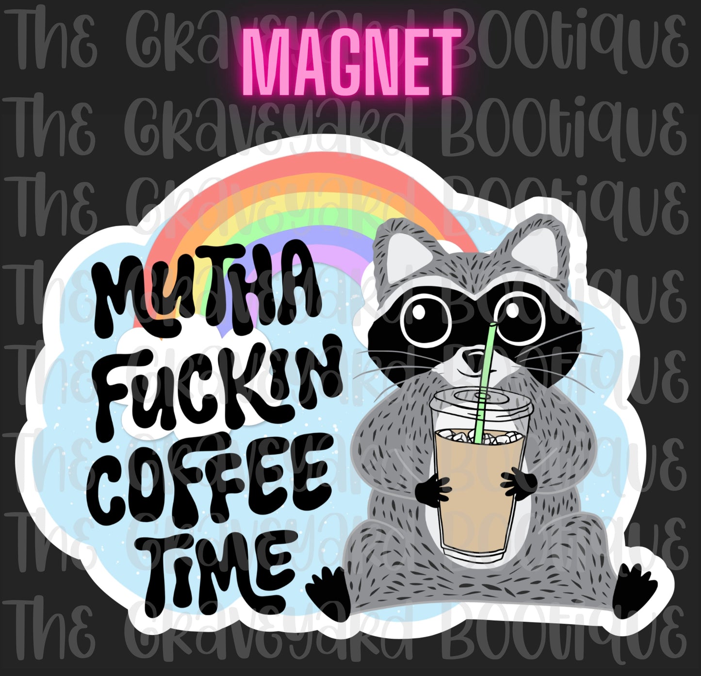 Mutha Fuc*in Coffee Time Magnet