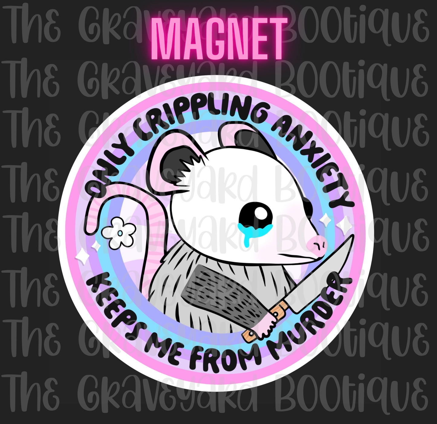 Only Crippling Anxiety Keeps Me From Murder Magnet