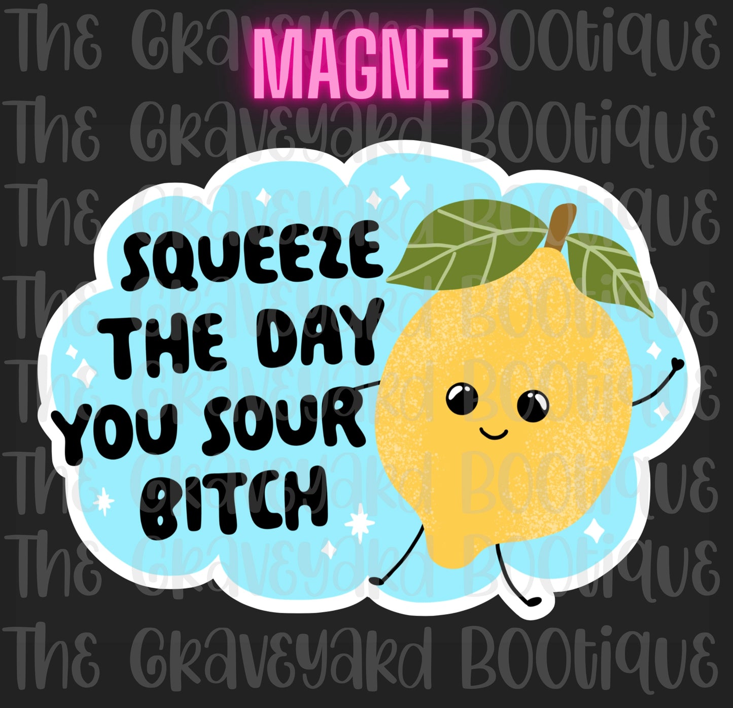Squeeze The Day Magnet