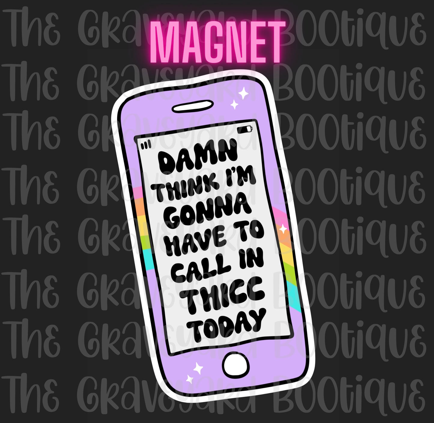 Call In Thicc Magnet