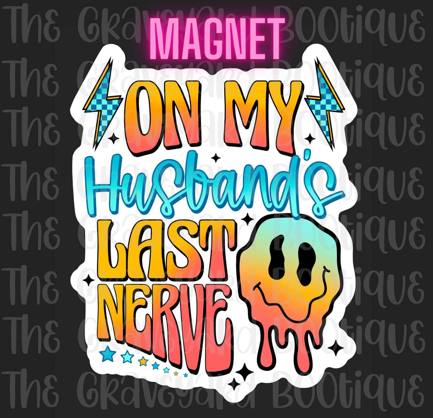 On My Husbands Last Nerve Magnet