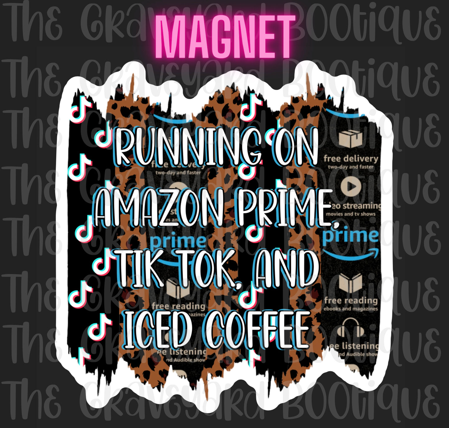 Running On Amazon Prime Tiktok & Iced Coffee Magnet