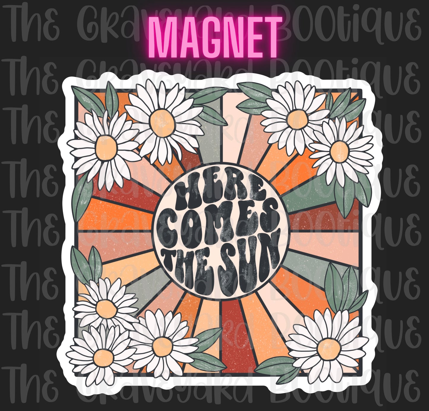 Here Comes The Sun Magnet