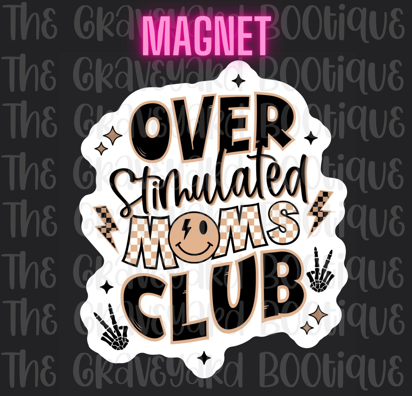 Overstimulated Moms Club Magnet