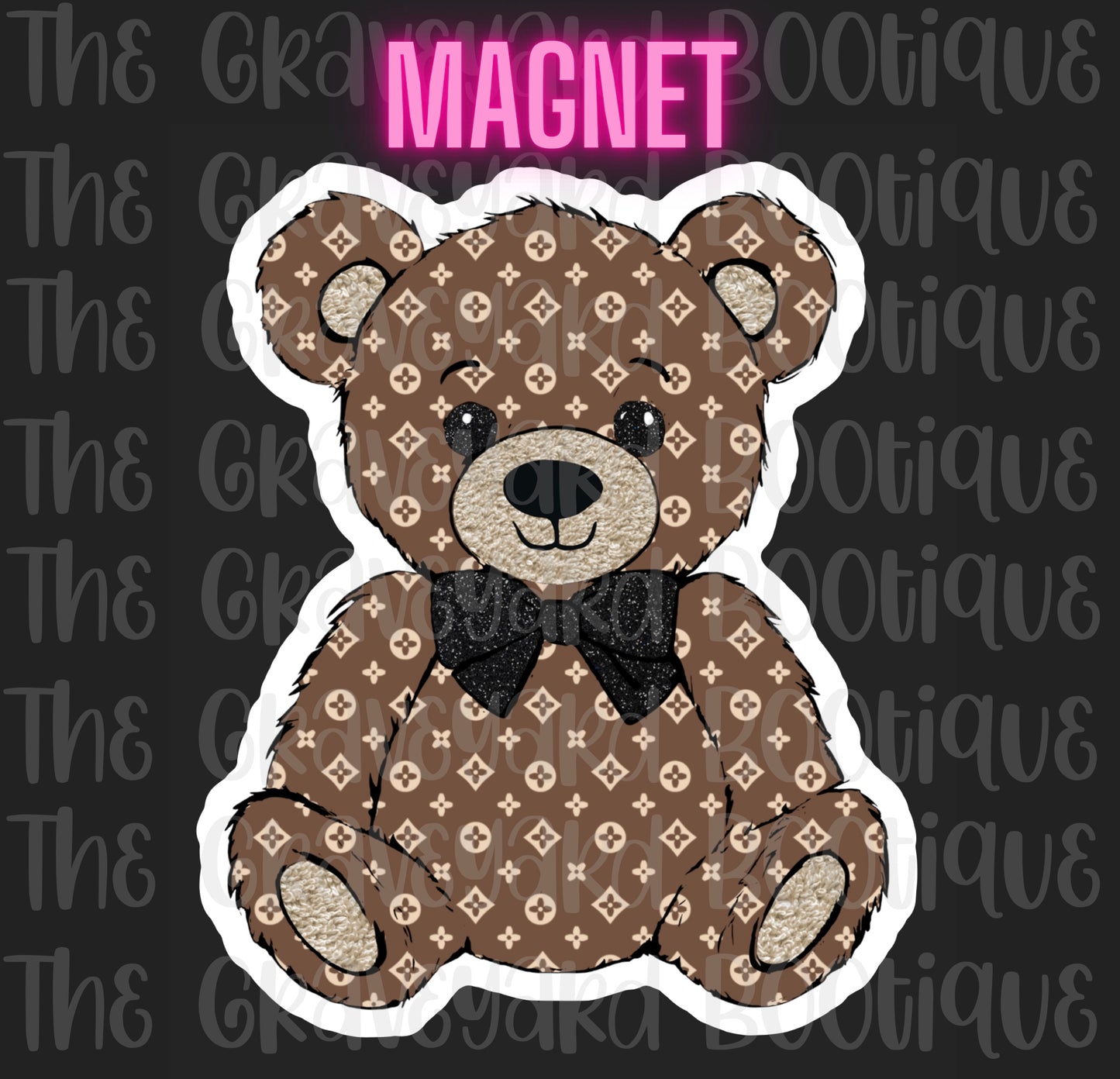 Boujee Teddy Bear Magnet