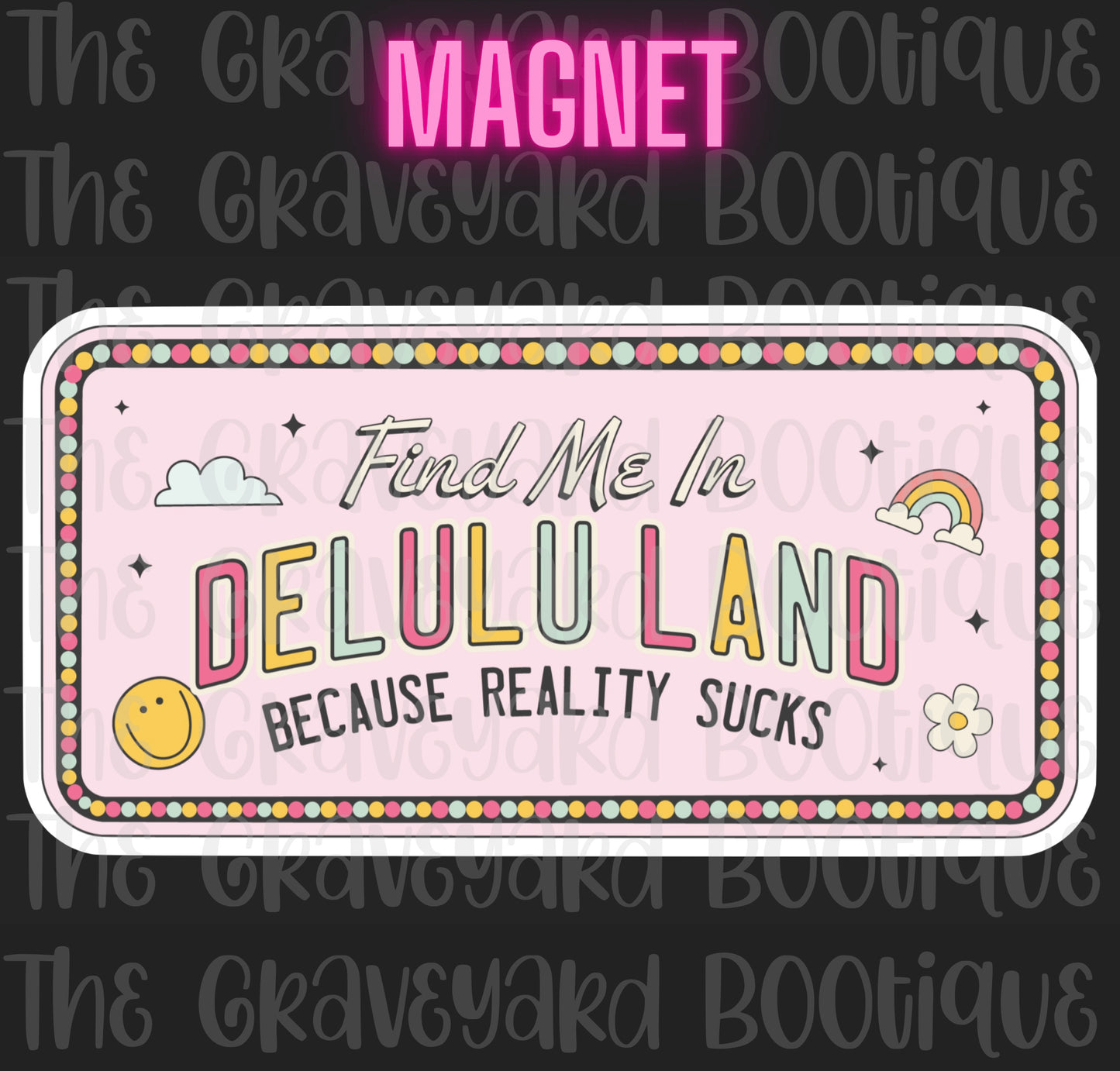 Find Me In Delululand Magnet