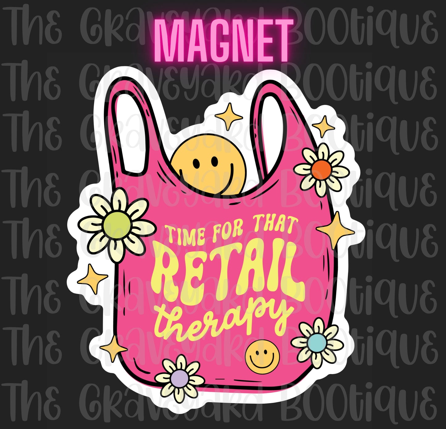 Time For That Retail Therapy Magnet