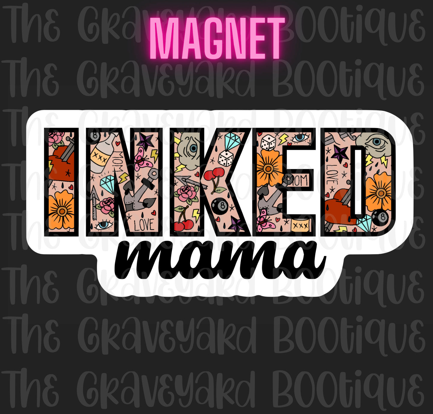 Inked Mama Magnet