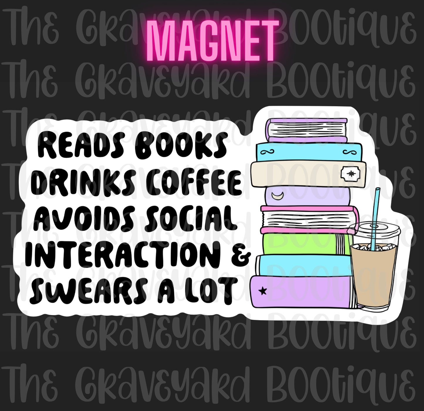 Reads Books Drinks Coffee Magnet
