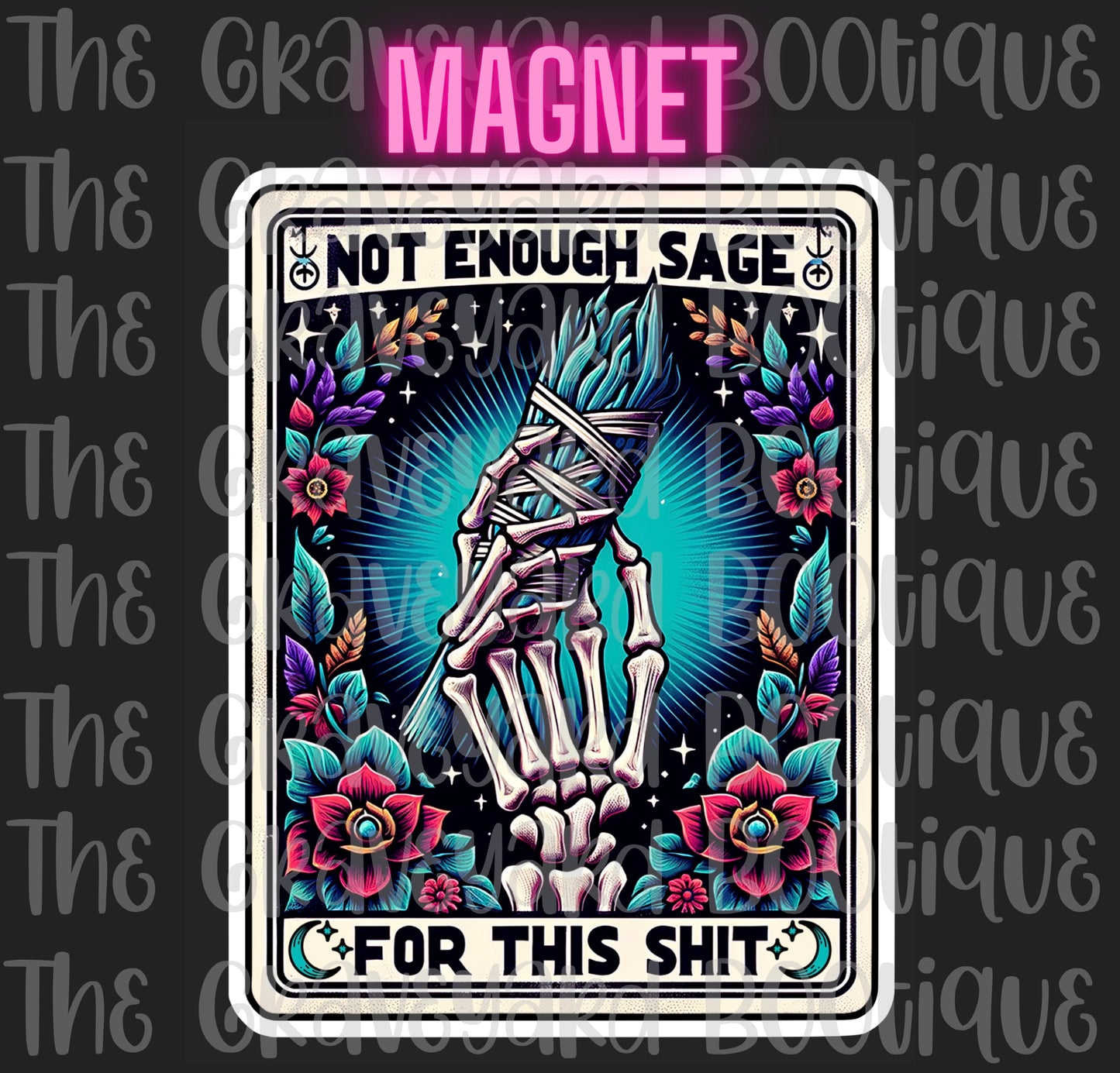 Not Enough Sage Tarot Magnet