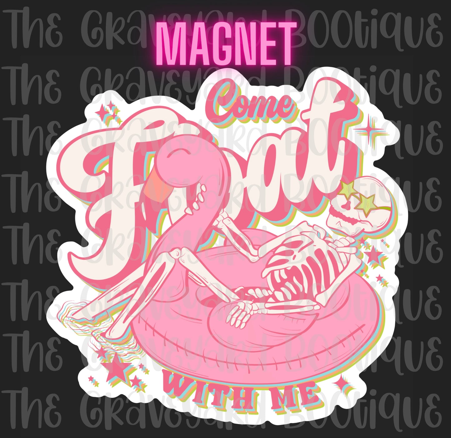 Come Float With Me Magnet