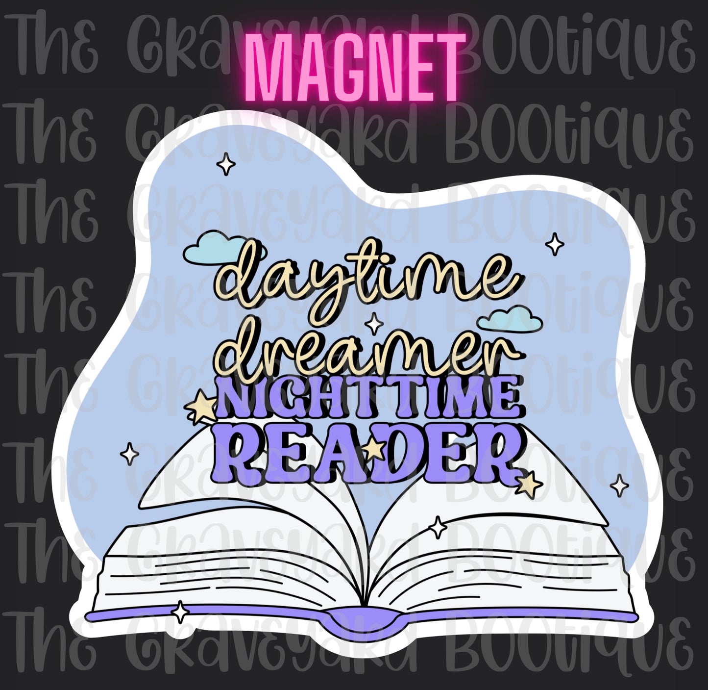 Daytime Dreamer Night Time Reader Magnet