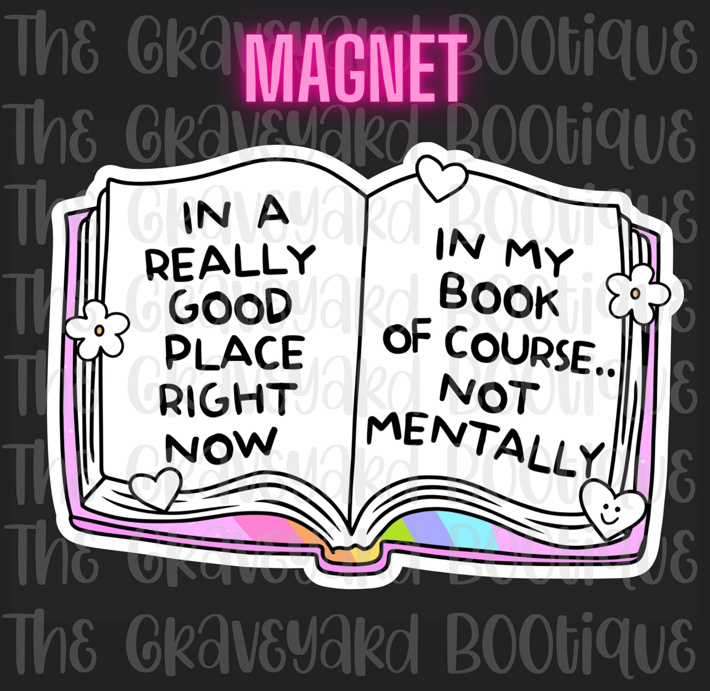 In A Really Good Place Right Now Magnet