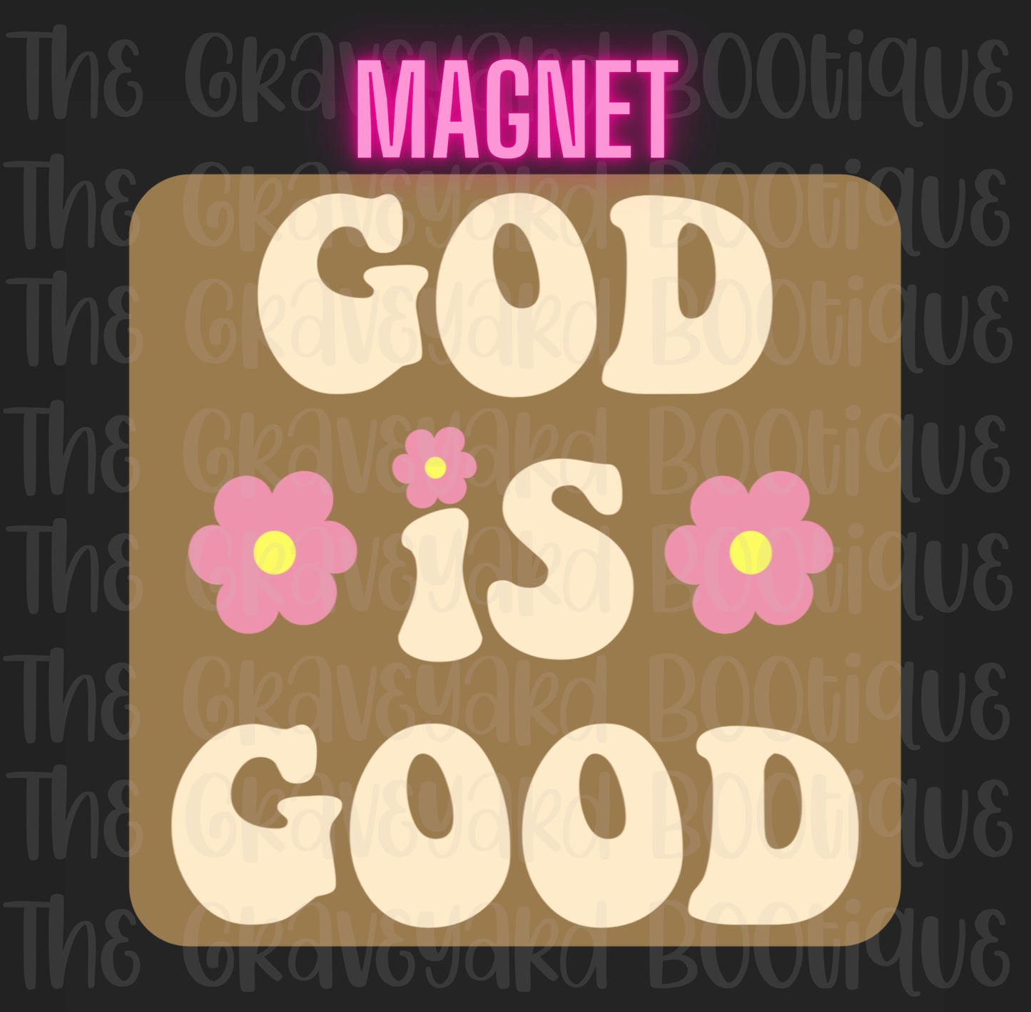 God Is Good Magnet