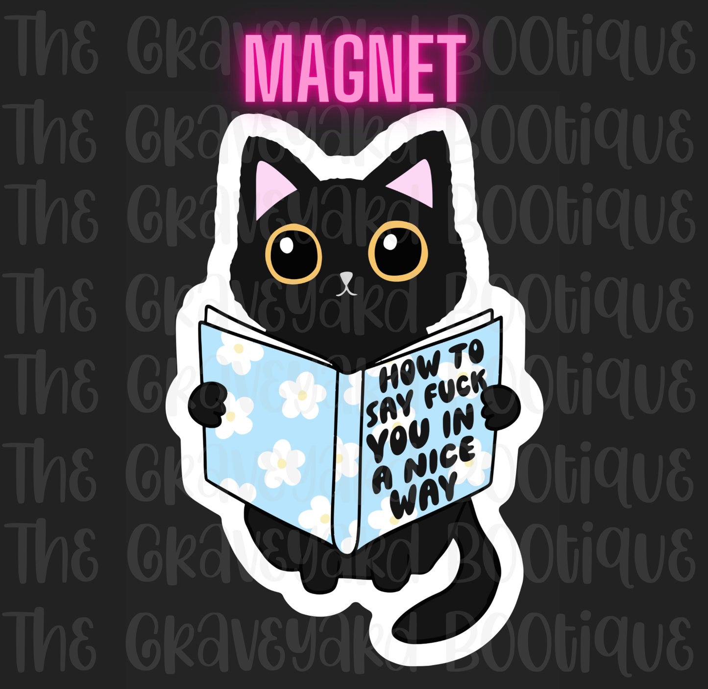 How To Say F*ck You In A Nice Way Magnet