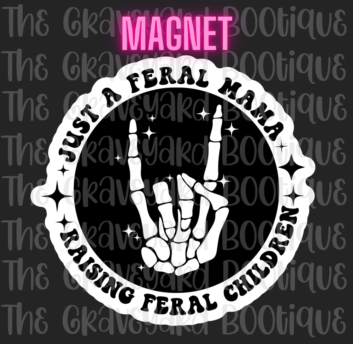 Just A Feral Mama Magnet