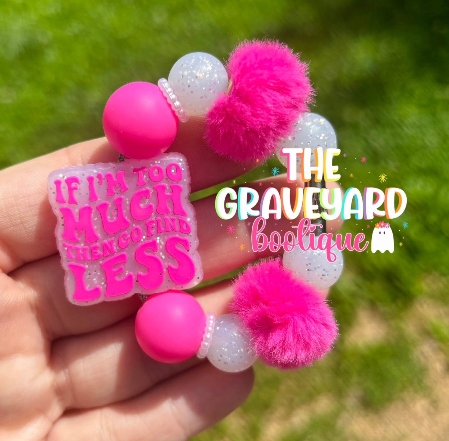 If I’m Too Much Tumbler Charm