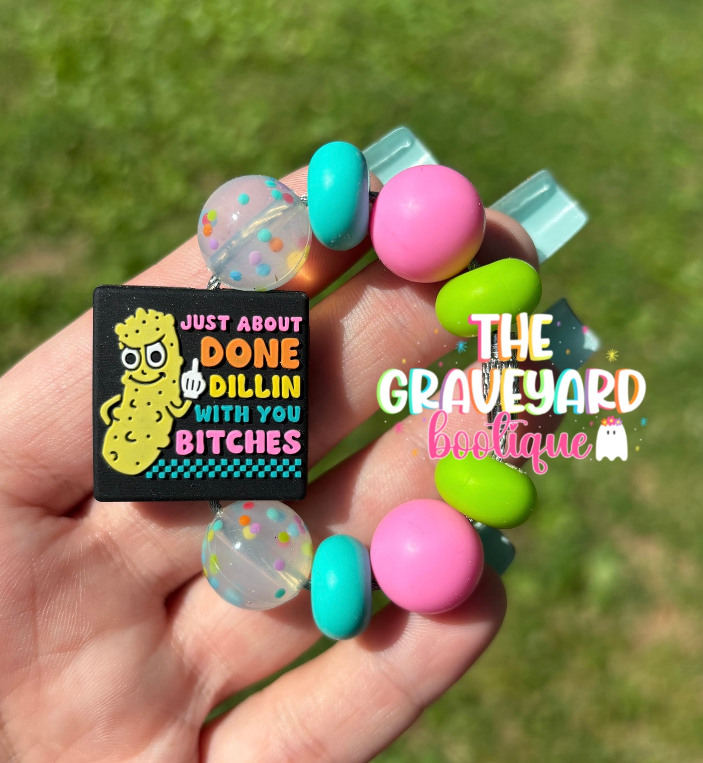 Just About Done Dillin With You B*tches Tumbler Charm