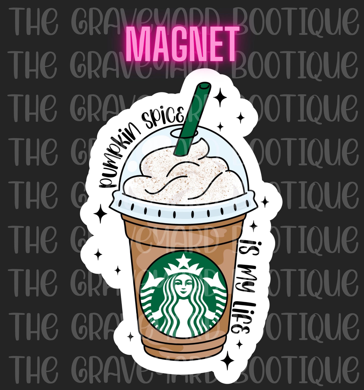 Pumpkin Spice Is My Life Magnet