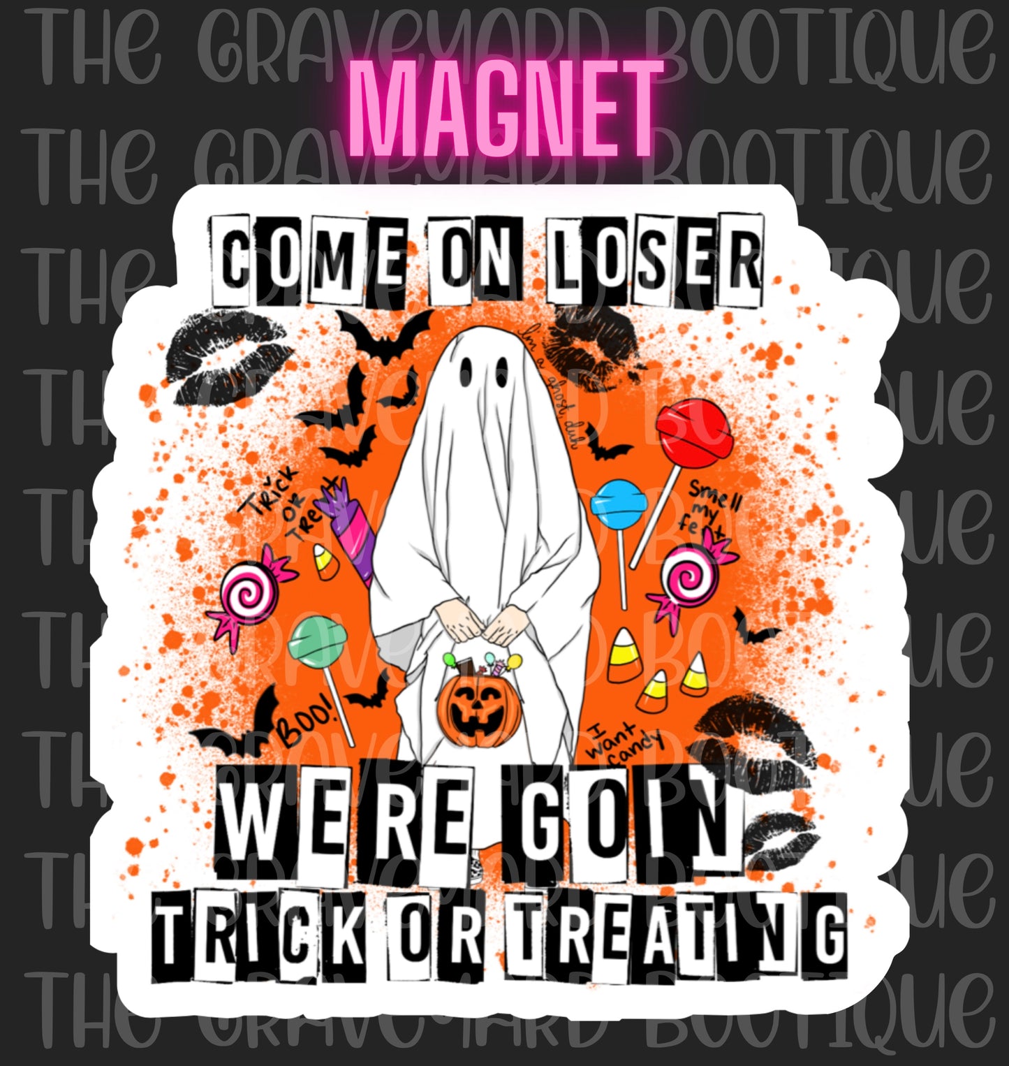 Come On Loser Magnet