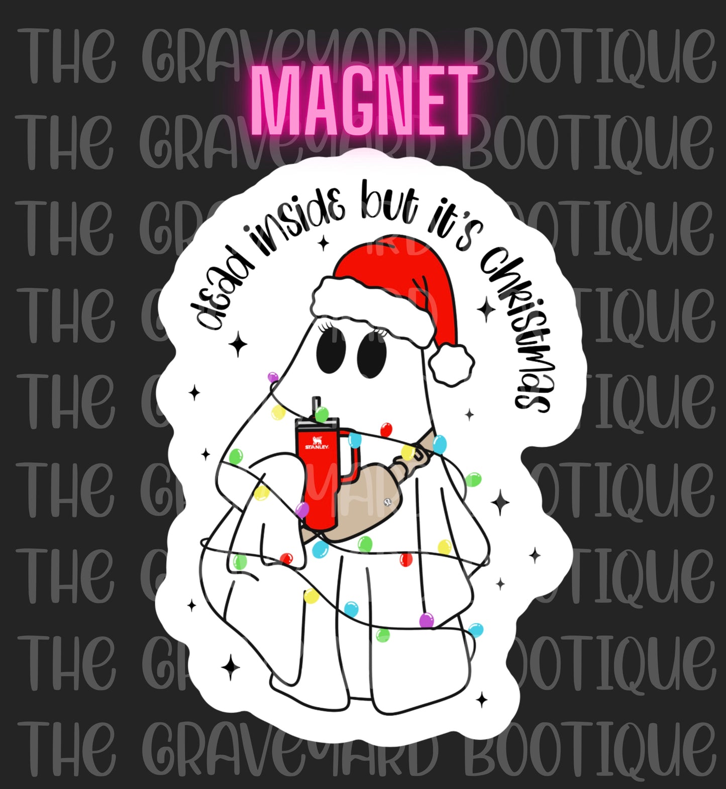 Dead Inside But It’s Christmas Magnet