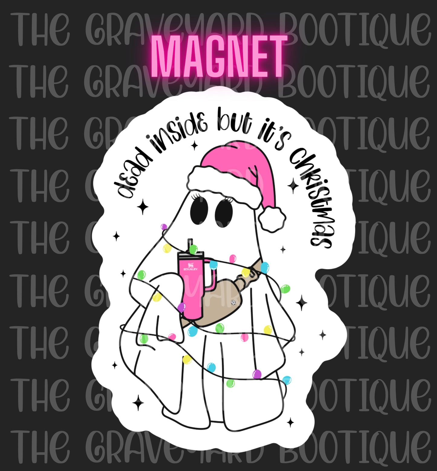 Dead Inside But It’s Christmas Magnet