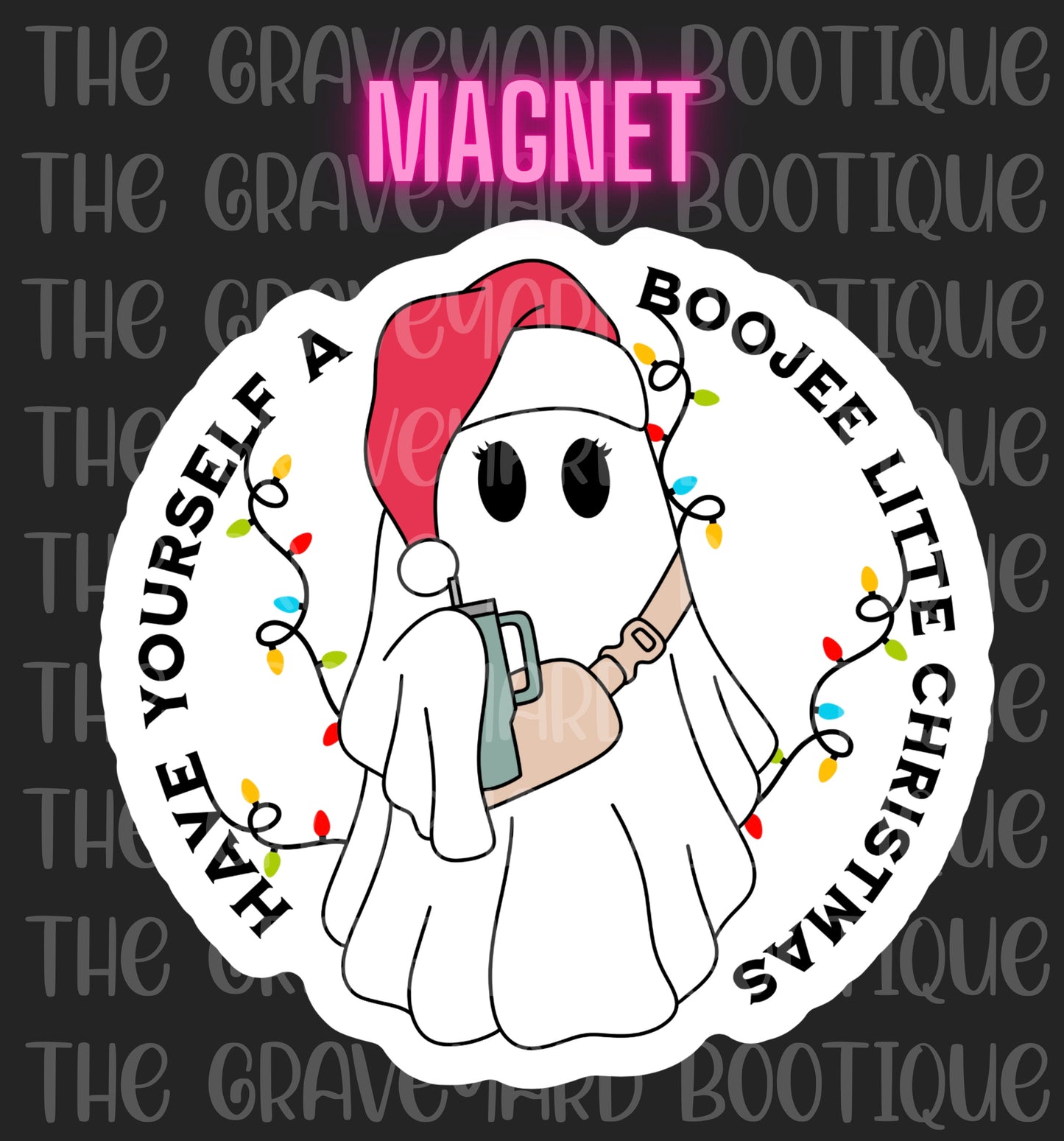 Have Yourself A Boojee Little Christmas Magnet