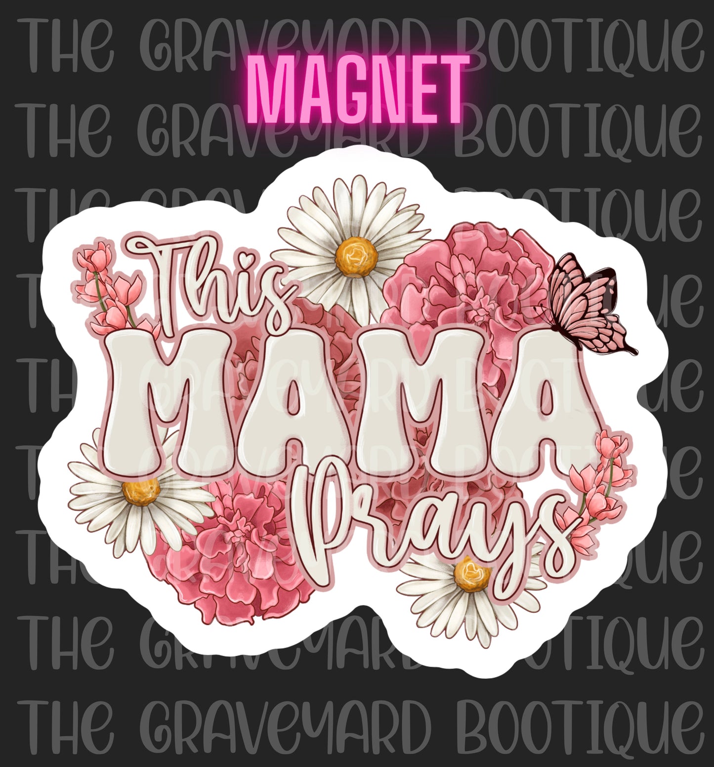 This Mama Prays Magnet