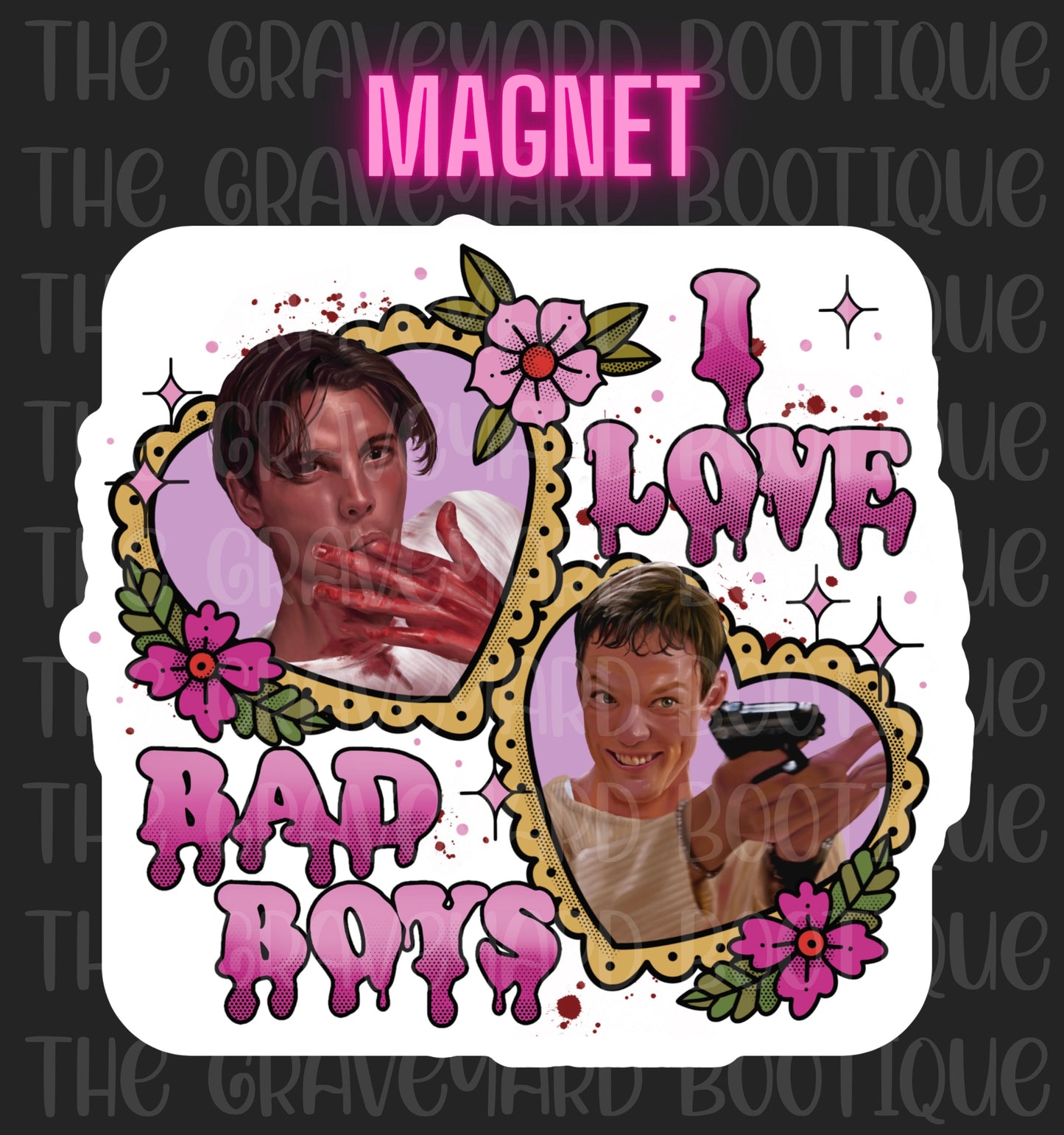 I Love Bad Boys Magnet
