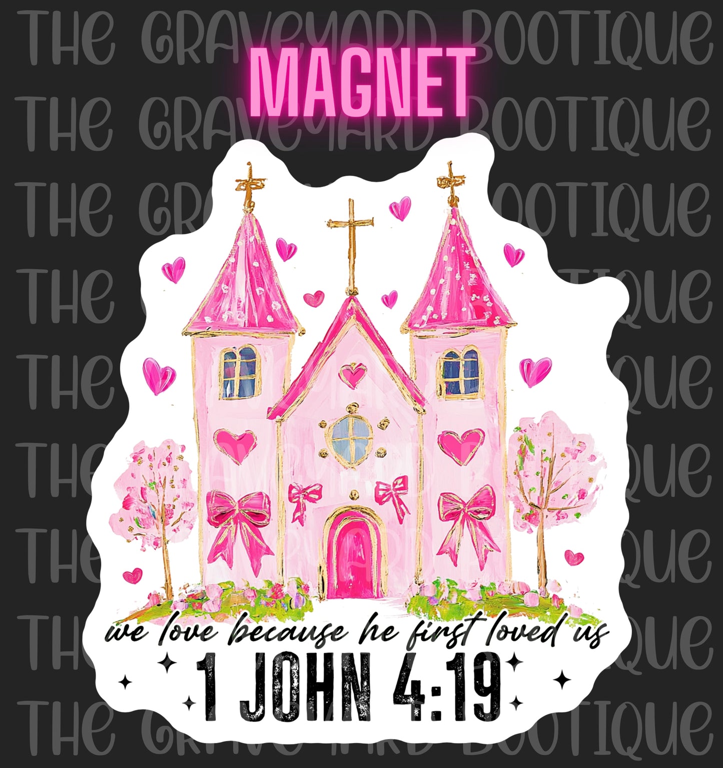 We Love Because He Loved Us Magnet