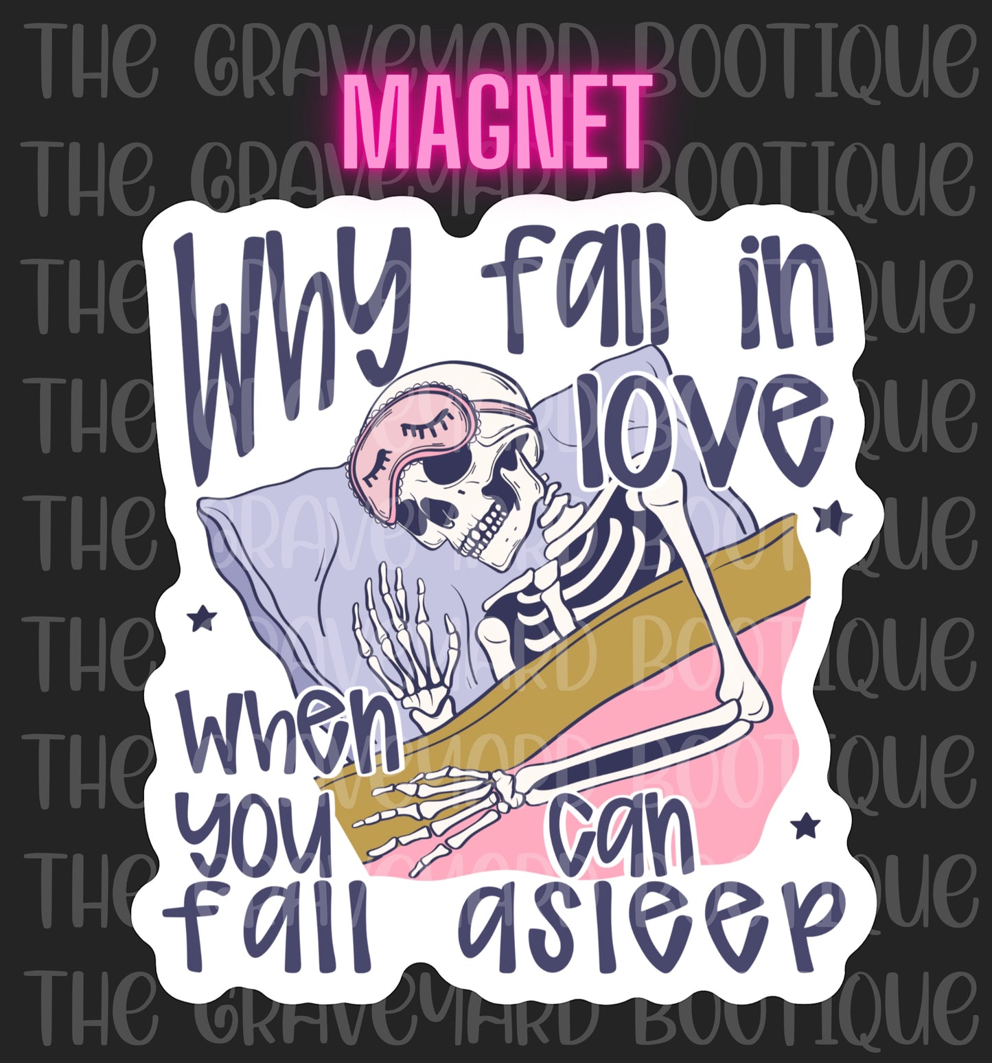 Why Fall In Love Magnet