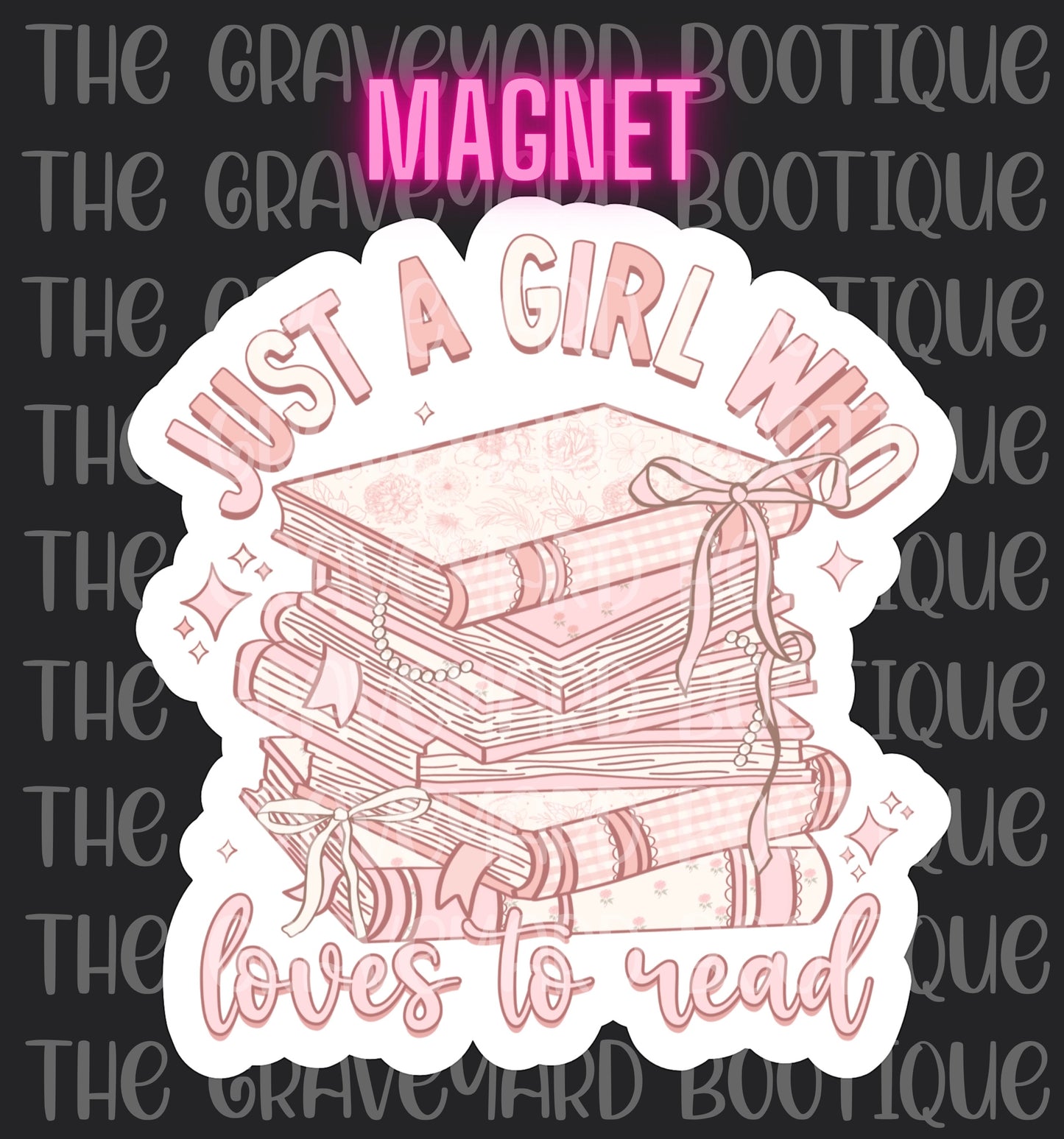 Just A Girl Who Loves To Read Magnet