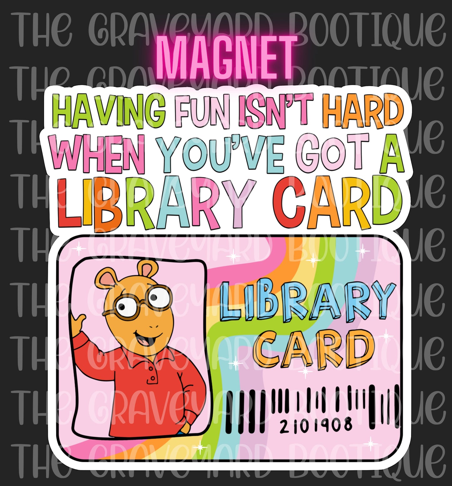 Having Fun Isn’t Hard When You’ve Got A Library Card Magnet