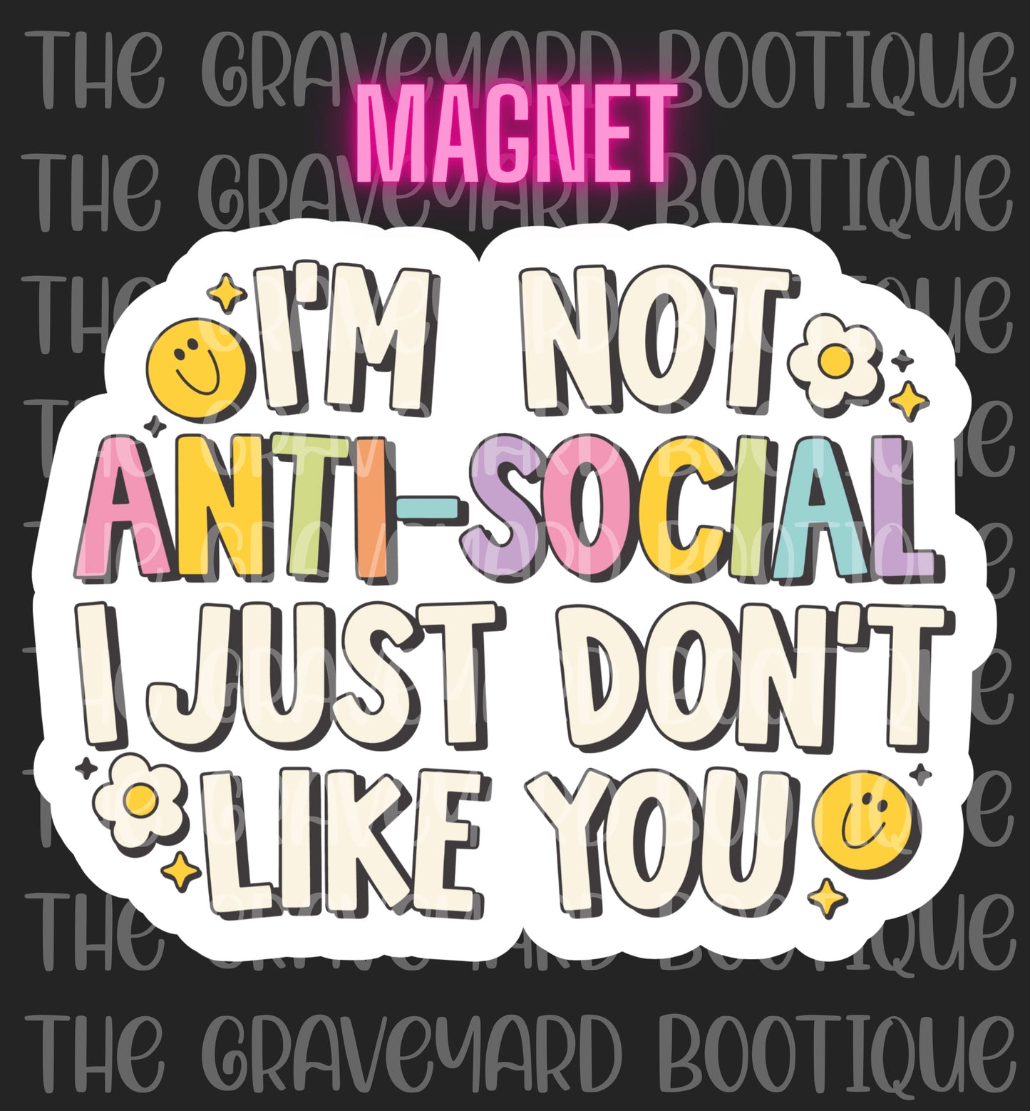I’m Not Antisocial Magnet
