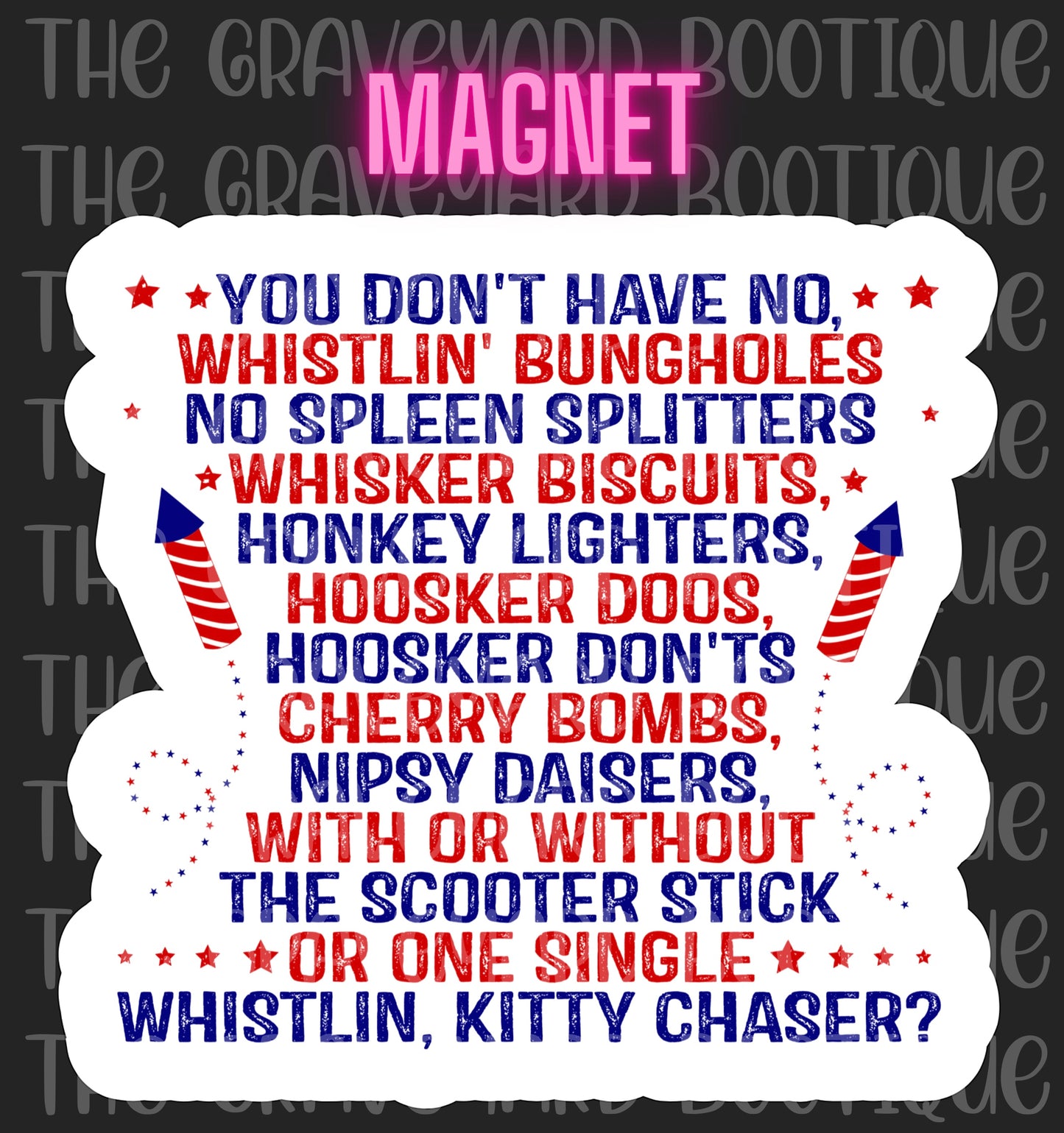 Joe Dirt Fire Works Magnet