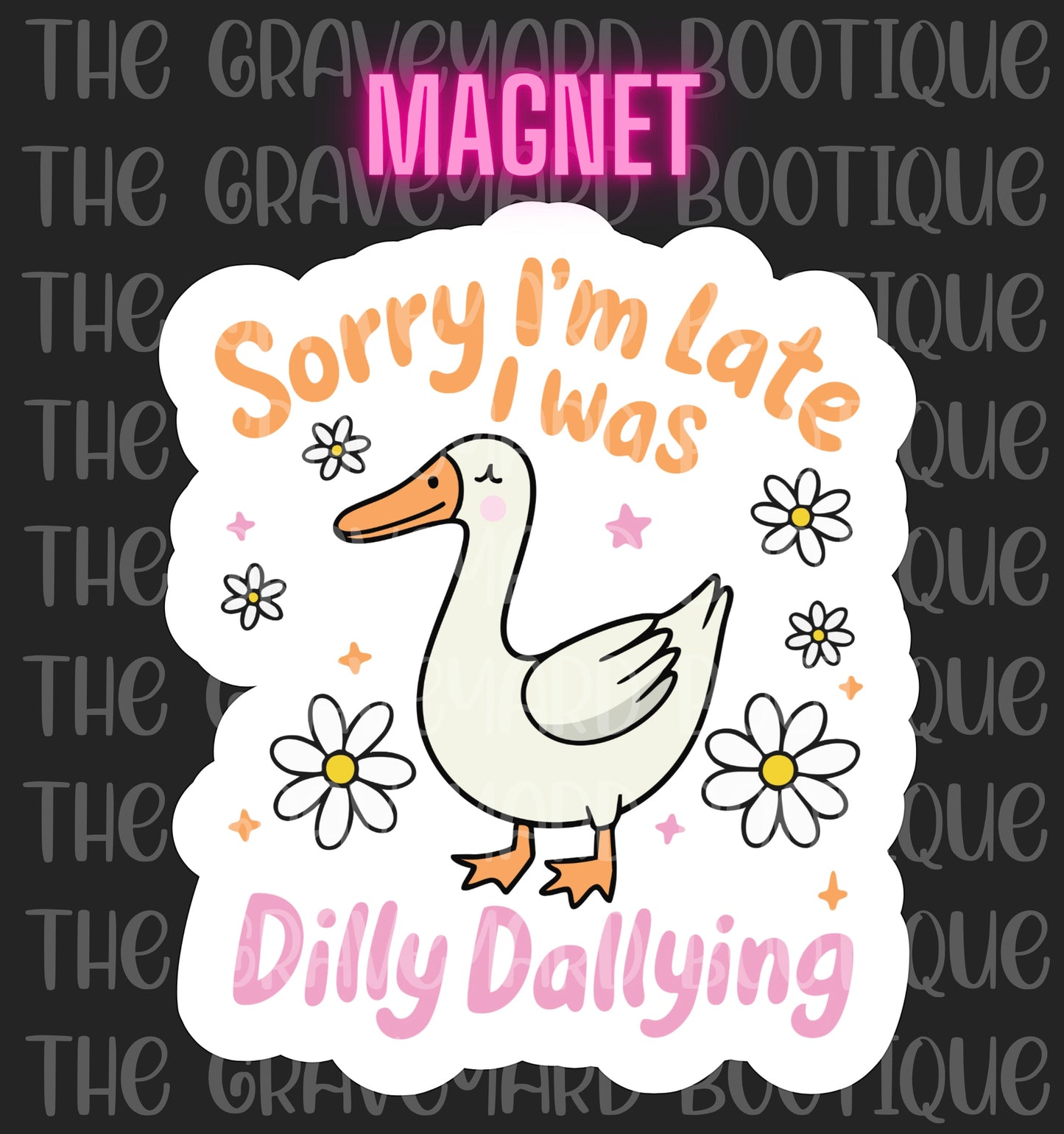 Sorry I’m Late Magnet