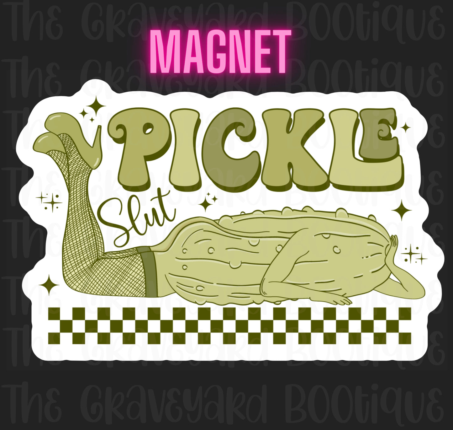 Pickle Slut Magnet