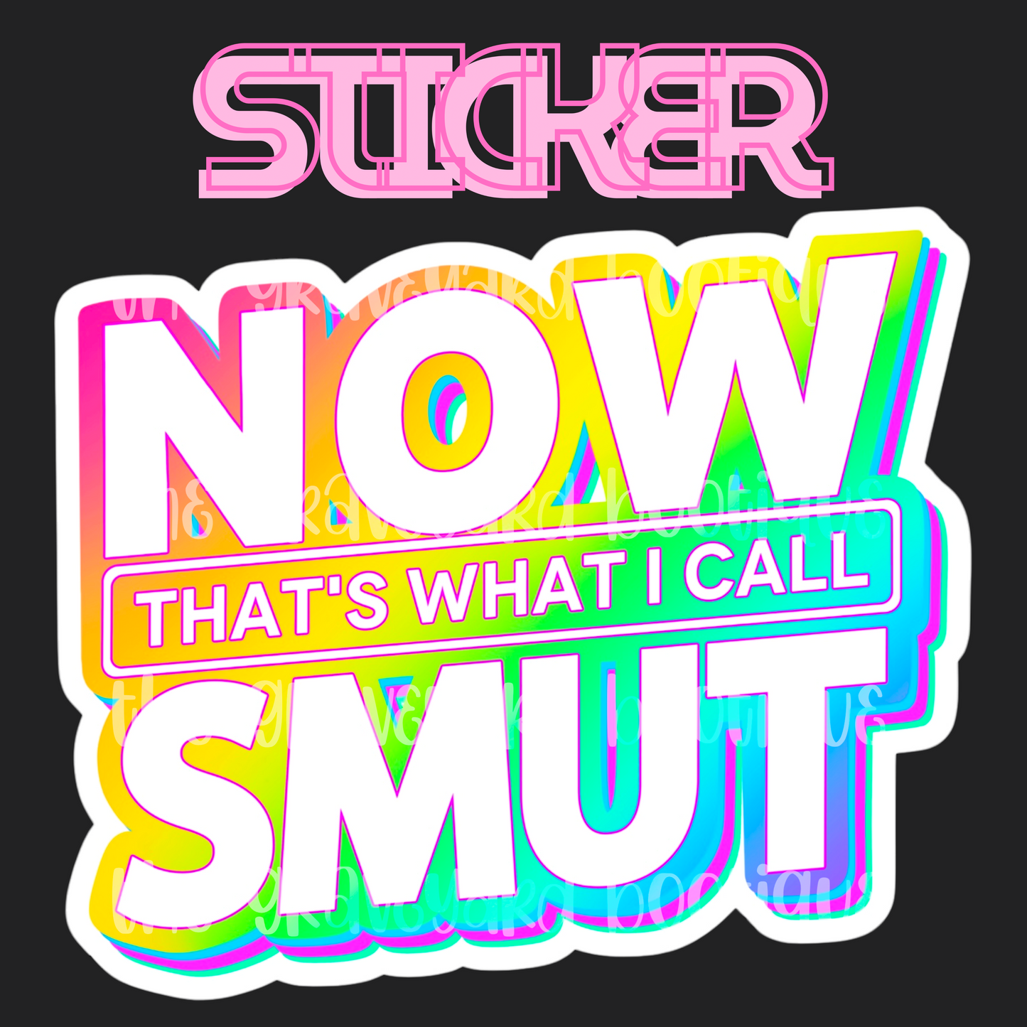 Now That’s What I Call Smut Sticker