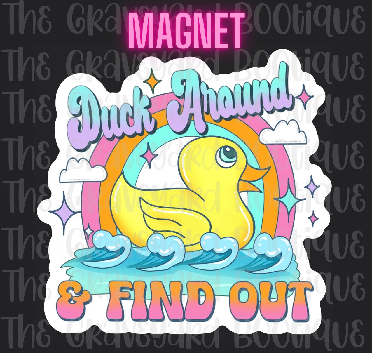 Duck Around & Find Out Magnet