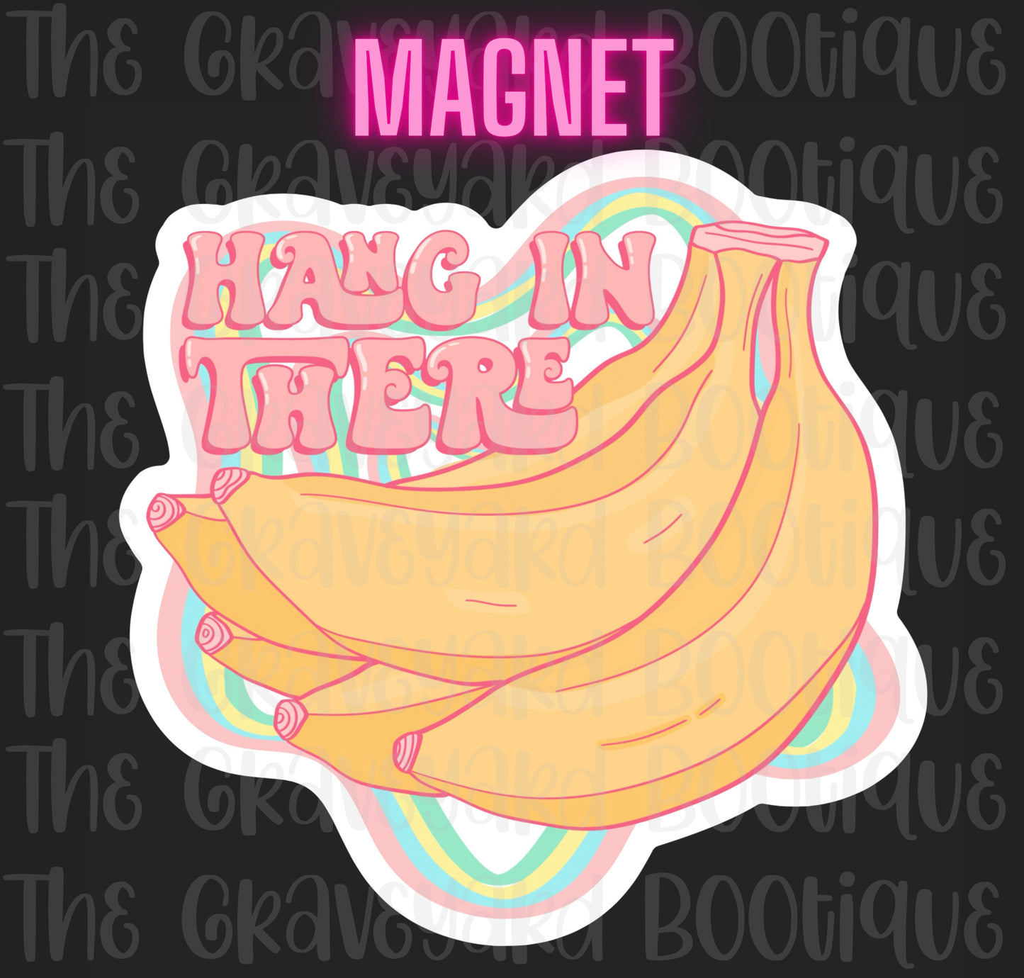 Hang In There Magnet