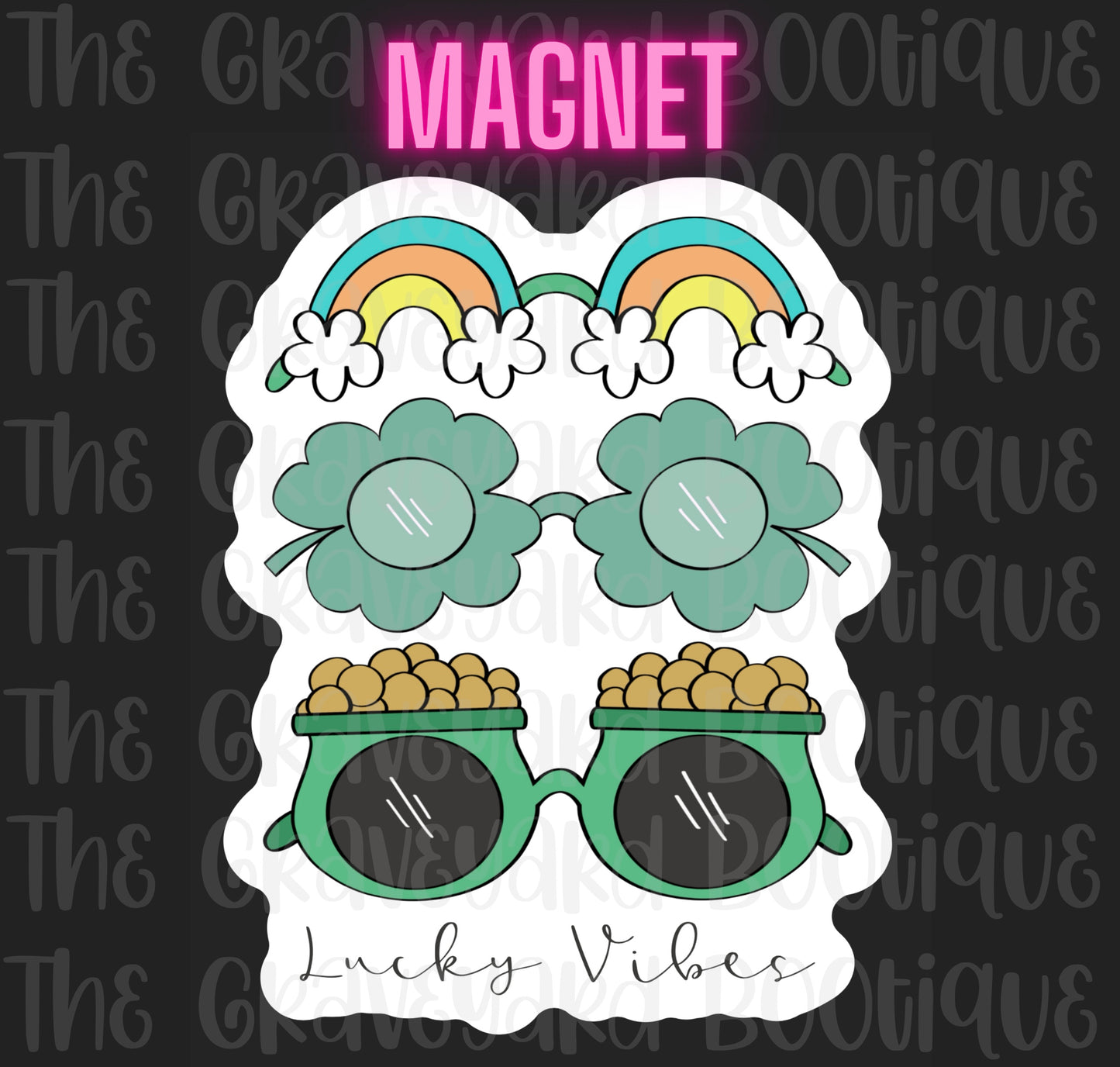 Lucky Vibes Magnet