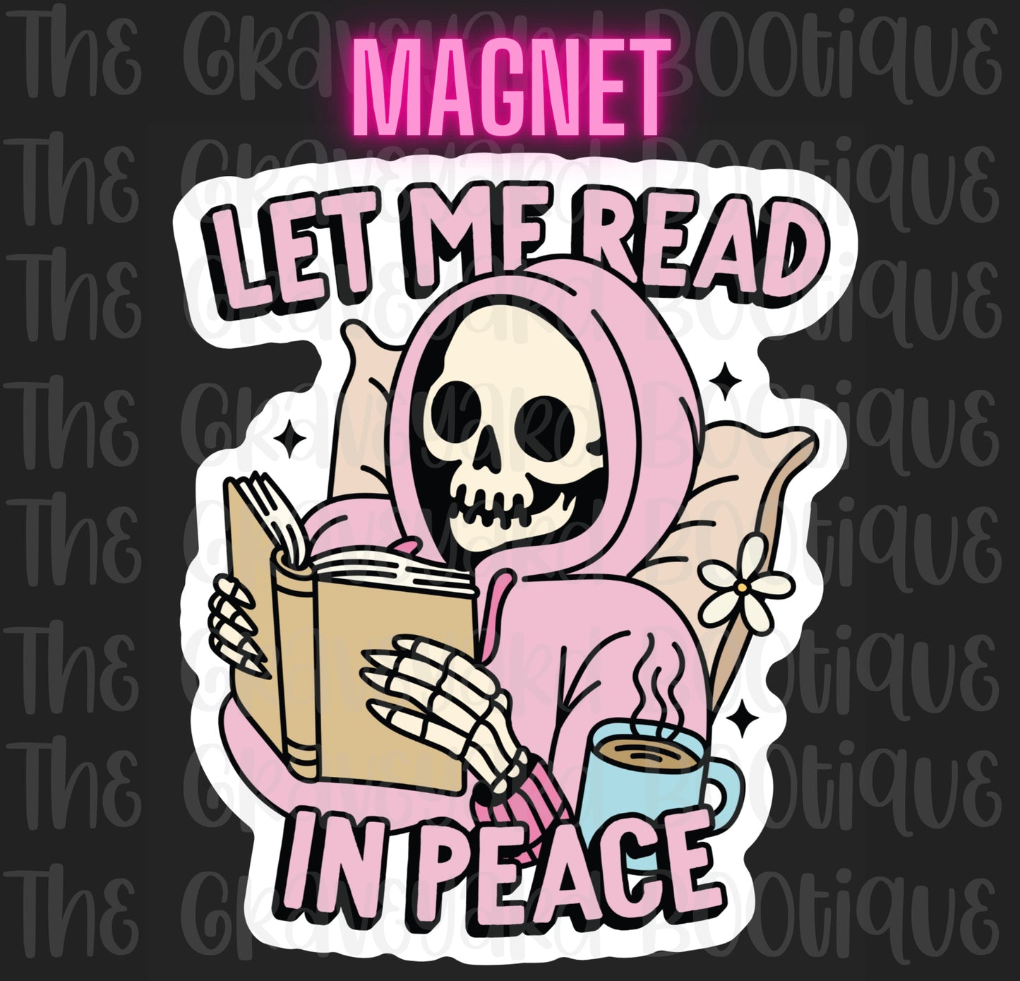 Let Me Read In Peace Magnet