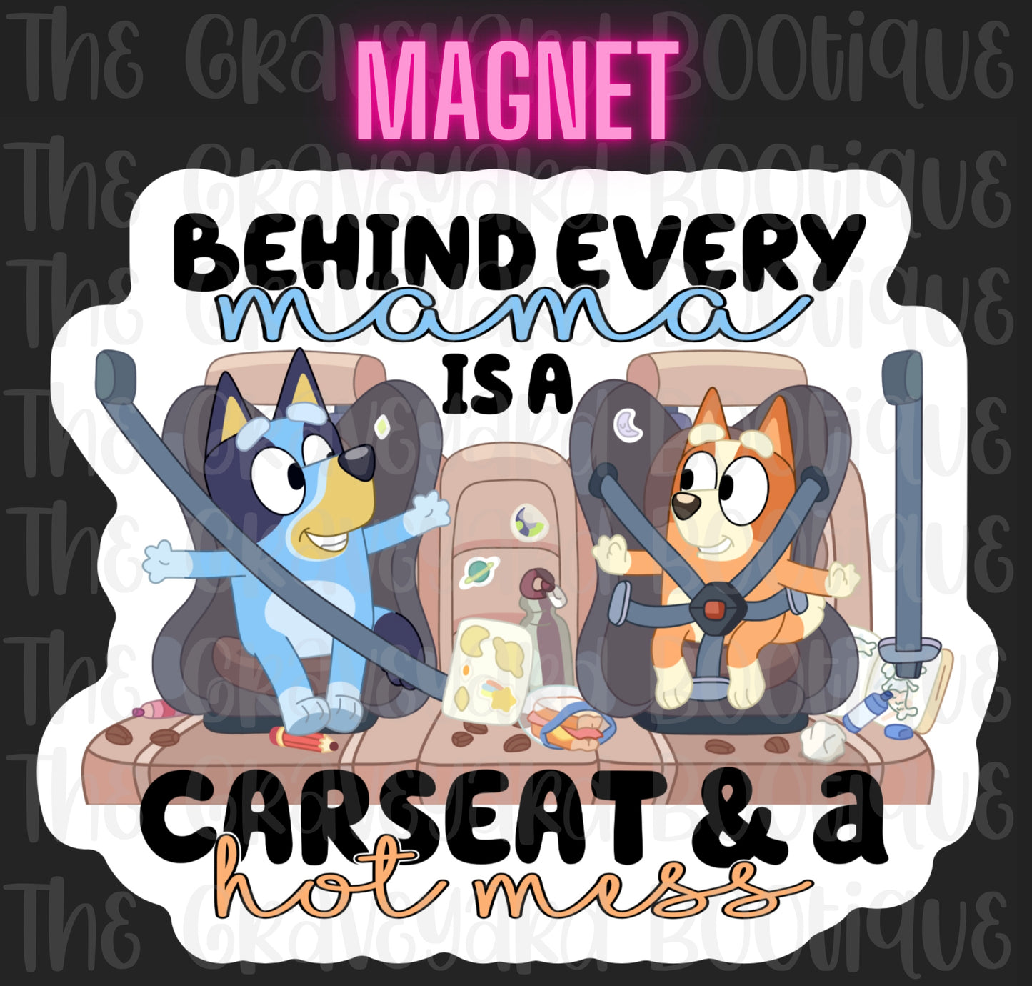 Behind Every Mama Magnet
