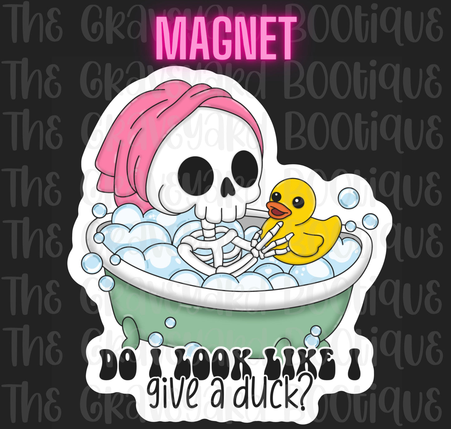 Do I Look Like I Give A Duck Magnet