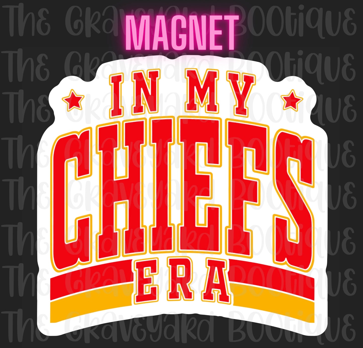 In My Chiefs Era Magnet