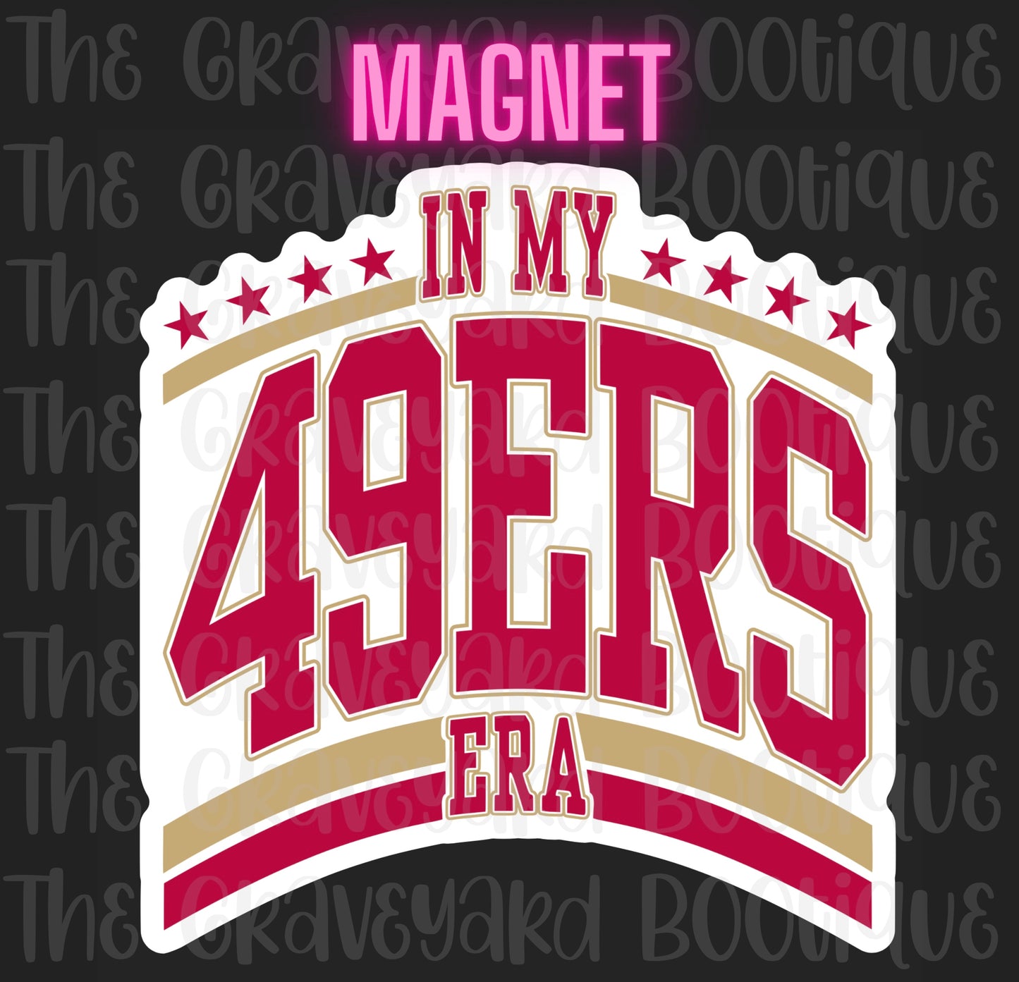 In My 49ers Era Magnet