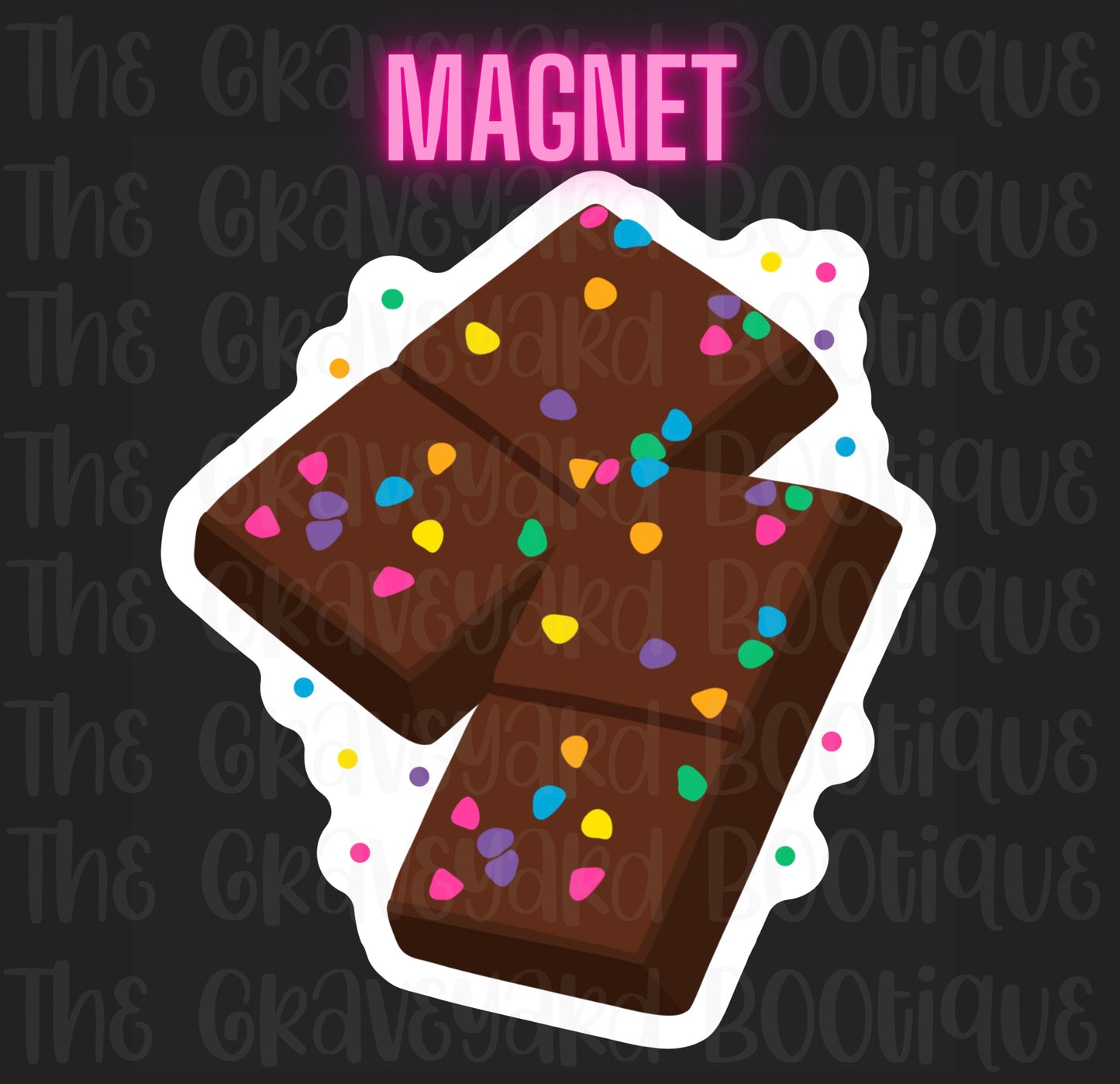 Cosmic Brownie Magnet