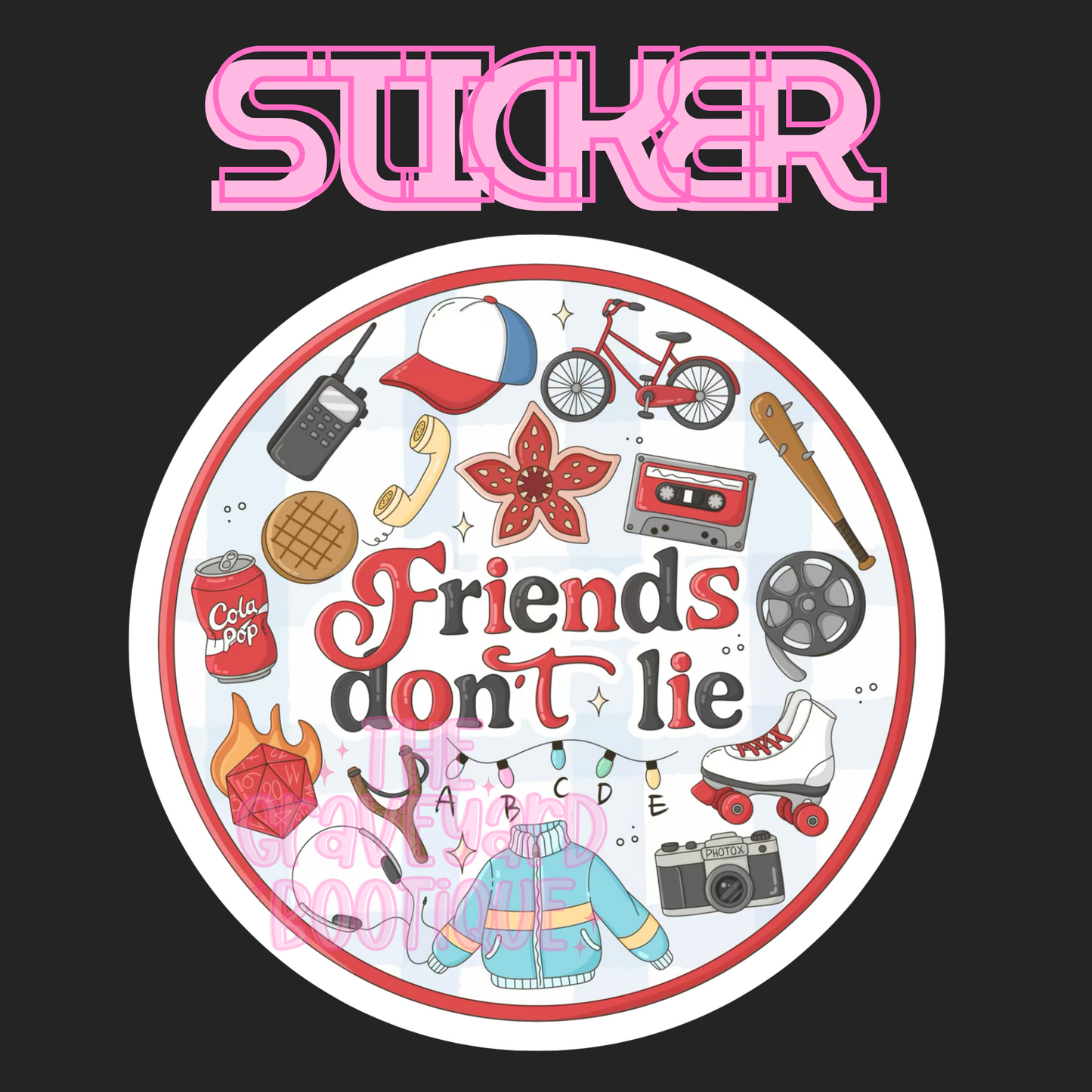 Friends Don’t Lie Stranger Things Sticker